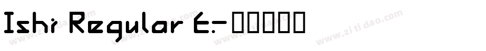 Ishi Regular E.字体转换